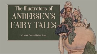 THE ILLUSTRATORS OF ANDERSENS FAIRY TALES HD [upl. by Ennasirk]