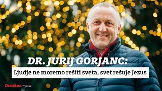 Dr Jurij Gorjanc Ljudje ne moremo rešiti sveta svet rešuje Jezus [upl. by Sarajane]