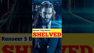 Ranveer Singh 5 Movies Shelved 🤯 shorts ranveersingh youtubeshorts viralvideo [upl. by Kerrie]