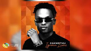 Zakwethu  Igama Lami Official Audio [upl. by Cirdor819]