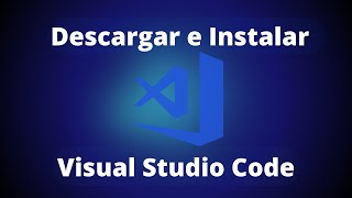 Instalar Visual Studio Code en Minutos ¡Es Más Fácil De Lo Que Piensas [upl. by Verner]