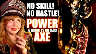 No Skill No Problem Easy 5 Minute Power Axe Tutorial [upl. by Relyhs]