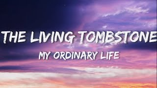 【1 HOUR PERFECT LOOP】The Living Tombstone  My Ordinary Life Lyrics video 1 HOUR perfect loop 1h [upl. by Kapor]