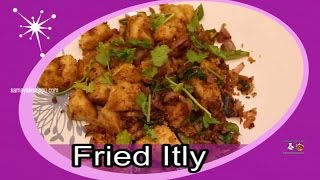 Fried idli recipe in Tamil  Samayalkurippu [upl. by Anoyet737]