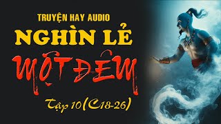 Truyện hay audio  Nghìn Lẻ Một Đêm tập 10  Nghe kể truyện [upl. by Ninnetta]