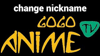 How to change nickname on Gogoanime Anitaku website [upl. by Ingeberg271]