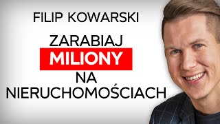 Zarabianie na nieruchomościach od podstaw Filip Kowarski Expert w RollsRoyce [upl. by Marguerie]