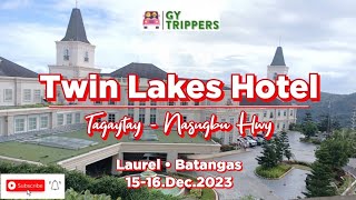 TWIN LAKES HOTEL  TAGAYTAY  NASUGBU HIGHWAY  LAUREL  BATANGAS  1516 Dec2023 [upl. by Merow]