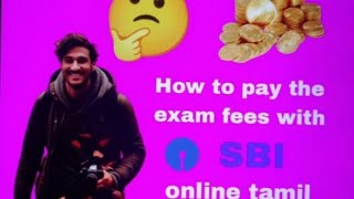 how to pay the exam fees with sbi online tamil [upl. by Ancell274]