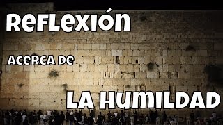 La Humildad Hermosa Reflexión Tienes que verla [upl. by Aihcela]