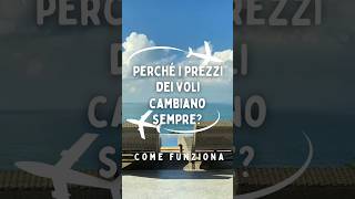 Perché i prezzi dei voli cambiano sempre✈️viaggiare viaggio volo lowcost consiglidiviaggio [upl. by Joselyn]