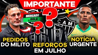 quot4quot REFORÇOS EM JULHO MILITO FAZ PEDIDO À DIRETORIA TREINO DO GALO NA ARENA MRV E NOTICIAS [upl. by Burack623]