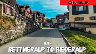 BETTMERALP to RIEDERALP  Amazing little villages in the Swiss Alps [upl. by Zorah663]