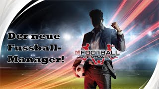 WE ARE FOOTBALL ⚽ DER NEUE MANAGER VOM ENTWICKLER DER LEGENDÄREN ANSTOSSREIHE ⚽  Deutsch [upl. by Beaulieu416]