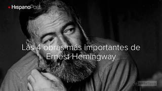 Las 4 obras más importantes de Ernest Hemingway [upl. by Hannon]