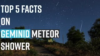 Top 5 Facts about Geminids meteors [upl. by Sharon]