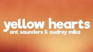 Ant Saunders  Yellow Hearts Lyrics feat Audrey Mika [upl. by Irallih]