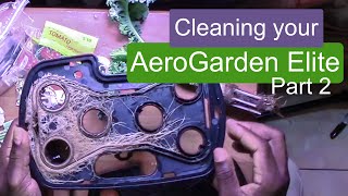 Cleaning Your AeroGarden Elite  Part 2 [upl. by Breana]