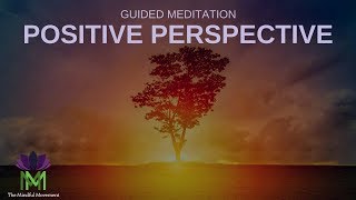 Develop a Positive Perspective 25 Minute Guided Meditation  Mindful Movement [upl. by Anirehc]