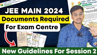 JEE Main 2024  Documents Required For JEE Mains Exam Centre Exam Centre Par Kya Kya leke Jana hoga [upl. by Urissa]