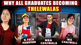 Why All Indian Graduates Are Suddenly Becoming Thellawallas [upl. by Byers409]