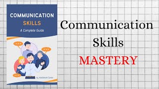 COMMUNICATION SKILLS Mastery  AUDIOBOOKS Full Length [upl. by Sewoll]