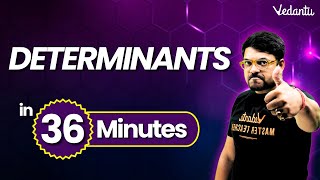 Determinants One Shot in 36 Minutes⏳  Class 12 Maths Chapter 4  Harsh sir VedantuMath [upl. by Derrek]