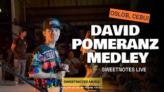 David Pomeranz Medley  Sweetnotes Live  Oslob Cebu [upl. by Kramal156]