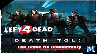 Left 4 Dead Death Toll Full Game NO COMMENTARY 1440P 60FPS [upl. by Onateyac764]