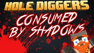 Minecraft  Consumed By Shadows  Hole Diggers 32 [upl. by Larred]