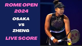 Osaka vs Zheng  Rome Open 2024 Live Score [upl. by Anyat]