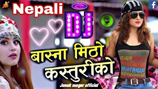 Basna Mitho Kasturi Ko Dj  Nepali Dj  kyarum Maryo Maya le  New Nepali Song 2024 [upl. by Veradia]