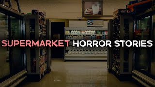 3 Creepy True Supermarket Horror Stories [upl. by Salman]