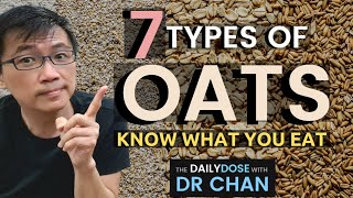 7 Types of Oats  Dr Chan Explains Differences in Glycemic Index Nutritional Profile [upl. by Weitzman]