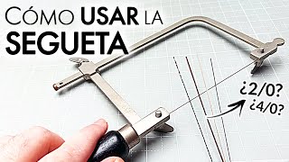 CÓMO USAR UNA SEGUETA ✅SIERRA de MARQUETERÍA JOYERÍA Elegir tamaño evitar rotura ¡y trucos [upl. by Michel]