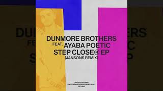 Dunmore Brothers feat Ayaba Poetic  Step Closer Jansons Extended Remix Snatch Records [upl. by Refinnaej]