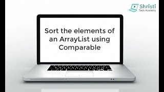 Java Programming  How to sort the elements of an ArrayList using Comparable [upl. by Hinze]