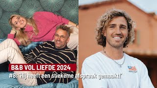 BampB Vol Liefde 2024 napraat 8 Hij heeft een stiekeme afspraak gemaakt Televiziernl [upl. by Fredericka]