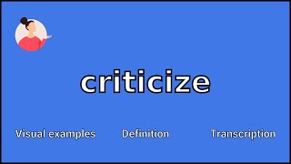 CRITICIZE  Meaning and Pronunciation [upl. by Gellman]