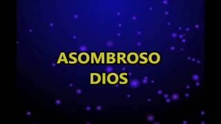 ASOMBROSO DIOS [upl. by Idden]