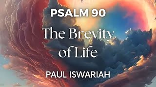 Byford Baptist Church  The Brevity Of Live with Paul Iswariah Psalm 90 [upl. by Ocram829]