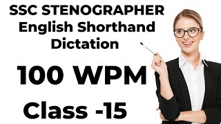 SSC STENOGRAPHER English Shorthand Dictation 100 WPM [upl. by Luemas]