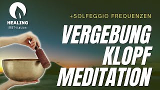 Vergebung I Geführte Klopfmeditation I Solfeggio Frequenzen [upl. by Charmane54]