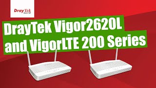 Overview of Draytek Vigor2620L And VigorLTE 200 Series [upl. by Bergman]