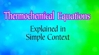 Thermochemical Equations [upl. by Tenn]