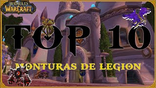 TOP 10 MONTURAS  WOW LEGION [upl. by Noland936]