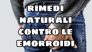 Rimedi naturali contro le Emorroidi  I sei rimedi per combattere le Emorroidi [upl. by Kirenoj]