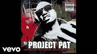 Project Pat  Good Googly Moogly Official Audio ft Three 6 Mafia [upl. by Annodal233]