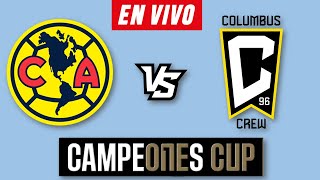 AMERICA VS COLUMBUS CREW EN VIVO 🔴 CAMPEONES CUP 2024 ▶️ HORARIO Y DONDE VER EN VIVO [upl. by Endora]