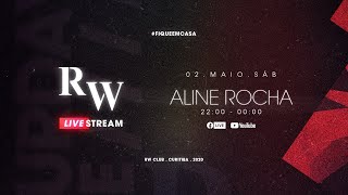 ALINE ROCHA  RW STREAMING LIVE [upl. by Kcinnay]